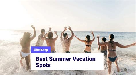 Best Summer Vacation Spots for Students in 2024 | Bold.org | Bold.org