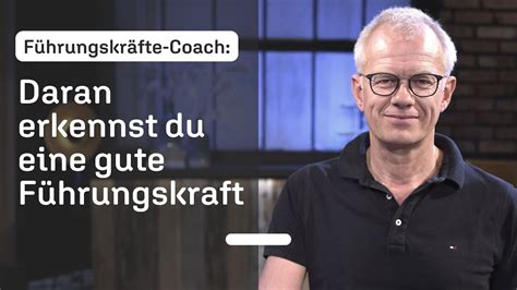 Was macht für dich eine gute Führungskraft aus Coach für