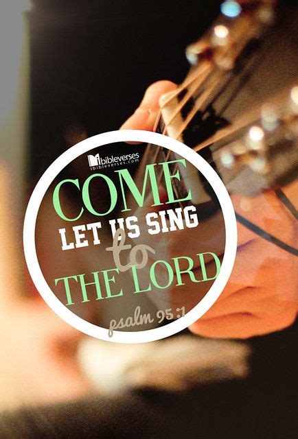 Come Let Us Sing To The Lord