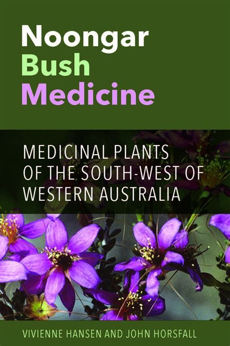 Noongar Bush Medicine Medicinal Plants Of The South West Of Western