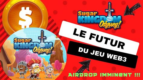 Airdrop Imminent D Couvrez Sugar Kingdom Odyssey Le Futur Du Jeu