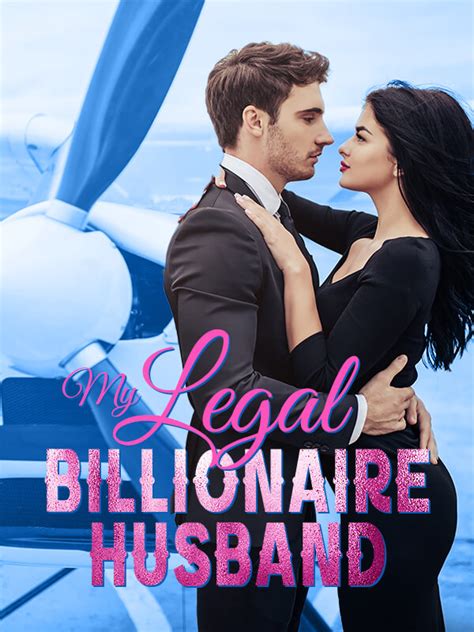 How To Read My Legal Billionaire Husband Novel Completed Step By Step