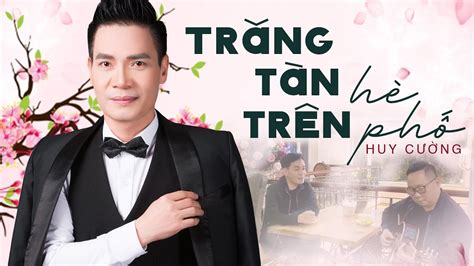 Trăng Tàn Trên Hè Phố Huy Cường Acoustic Version Mv Official