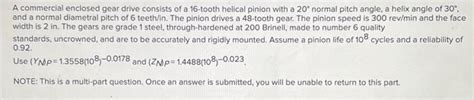 Solved A Commercial Enclosed Gear Drive Consists Of A Chegg