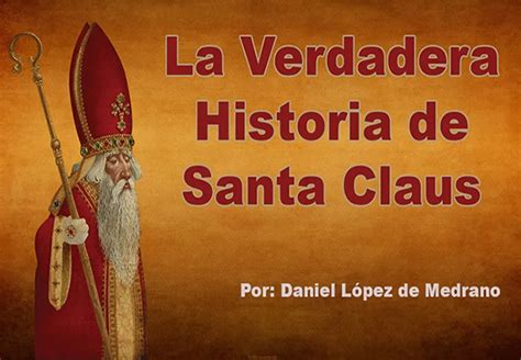 La Verdadera Historia De Santa Claus