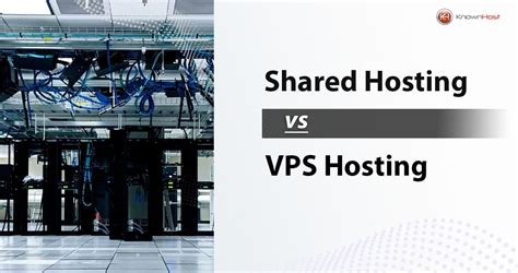 Shared Hosting Vs VPS Hosting KnownHost