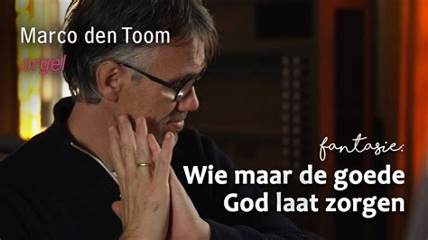 Wie Maar De Goede God Laat Zorgen Fantasie Marco Den Toom Chords