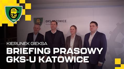 KIERUNEK GIEKSA Briefing Prasowy GKS U Katowice YouTube