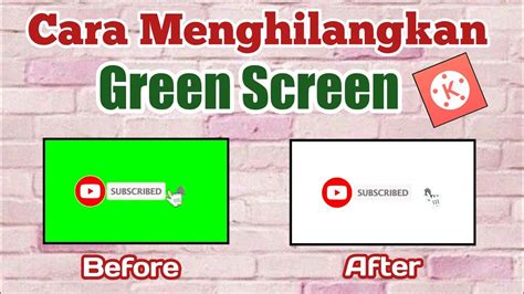 Cara Menghilangkan Green Screen Warna Hijau Yang Ada Di Video Kinemaster Youtube