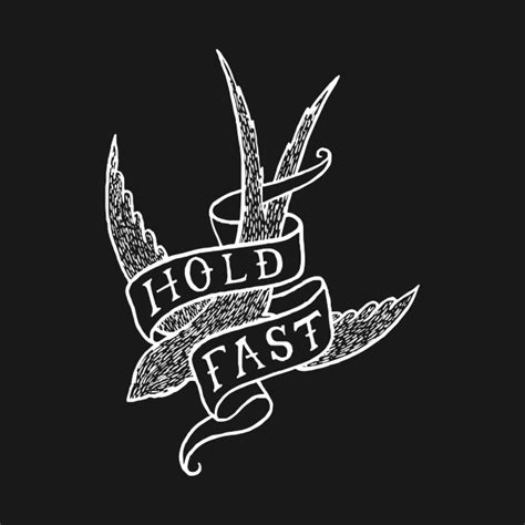 Hold Fast Hold Fast T Shirt Teepublic