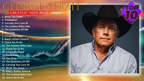 George Strait Greatest Hits Full Album I Cross My Heart The