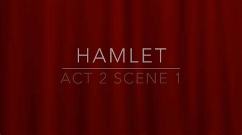 Hamlet Act 2 Scene 1 Youtube