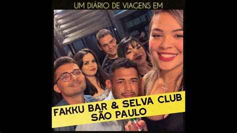 FAKKU BAR SELVA CLUB Noitada no Centro de São Paulo YouTube