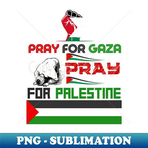 Pray For Gaza Pray For Palestine Professional Sublimation Inspire