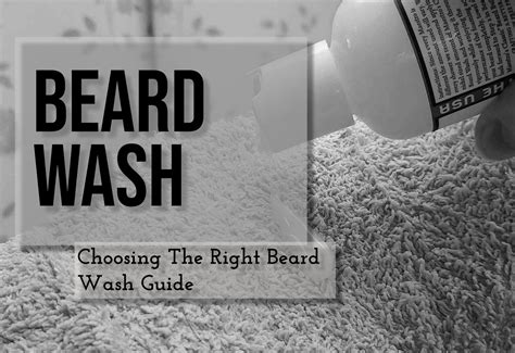 Choosing The Right Beard Wash - An Experience-Based Guide