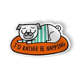 Big Sticker I D Rather Be Napping Utility Gift Uk