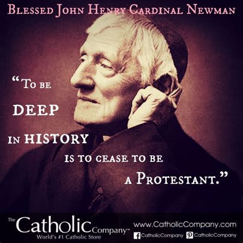 Blessed John Henry Newman Catholic Catholic Quotes Catholic Theology