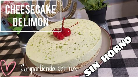 PAY CHESSECAKE DE LIMON SIN HORNO FACIL Y EN 15 MINUTOS YouTube