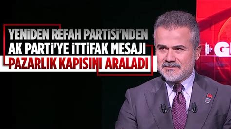 Yeniden Refah Partisi AK Parti ye bize destek vereceği şehirlere