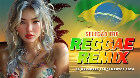 Reggae Do MaranhÃo 2024 ♫ O Melhor Do Reggae Internacional ♫ SeleÇÃo