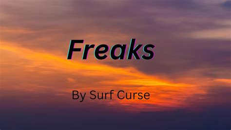 Freaks Surf Curse Lyrics Video Full Youtube