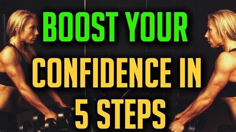 Boost Your Confidence In 5 Steps Youtube