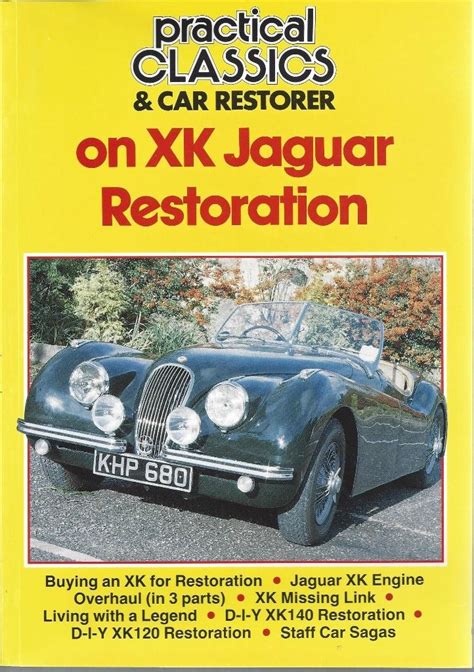 On Xk Jaguar Restoration Practical Classics And Car Restorer Practical