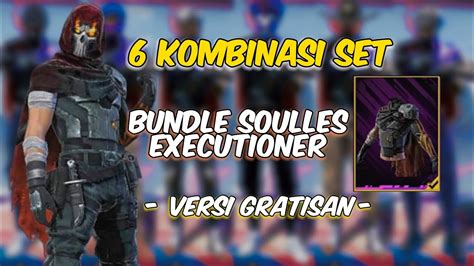 6 KOMBINASI SET BUNDLE SOULLES EXECUTIONER VERSI GRATISAN YouTube