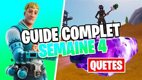 GUIDE COMPLET DES QUETES SEMAINE 4 EMPLACEMENTS ASTUCES FORTNITE 4