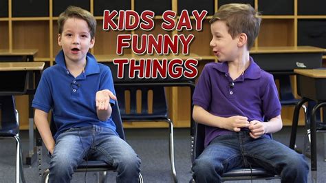 Kids Say Funny Things Youtube