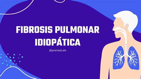 Fibrosis pulmonar idiopática Premed Ale uDocz