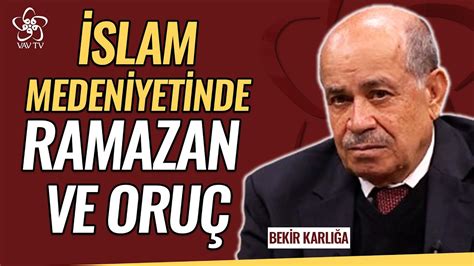 Prof Dr Bekir Karlığa Ramazan Medeniyetin Gösterge Alanıdır