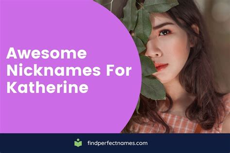 100 Awesome Nicknames For Katherine