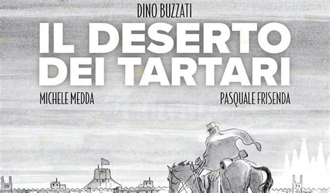 Sergio Bonelli Editore Presenta Il Deserto Dei Tartari Di Dino