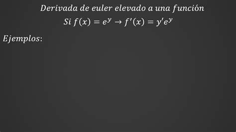 Derivada De Euler Elevado A Una Funci N Youtube