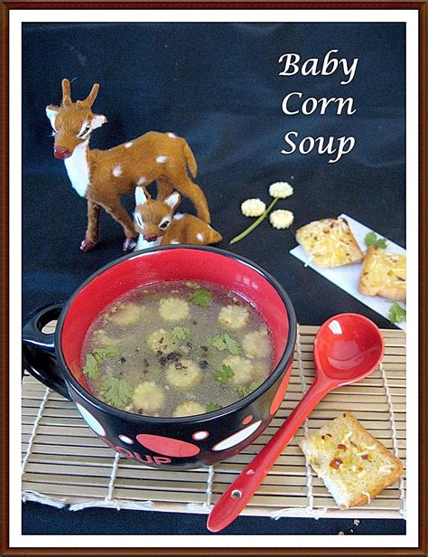 Seduce Your Tastebuds...: Baby Corn Soup