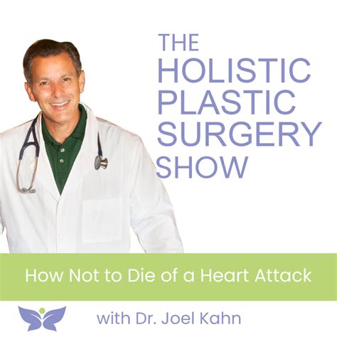 How Not To Die Of A Heart Attack With Dr Joel Kahn Anthony Youn Md