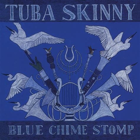 Tuba Skinny Blue Chime Stomp Cd Album Discogs