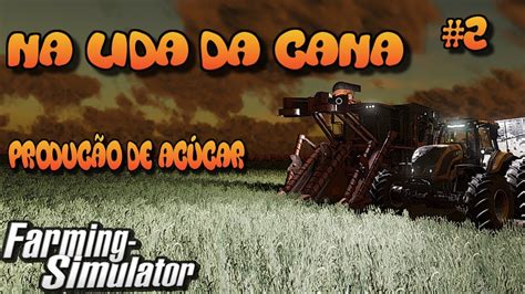 TERMINO DA COLHEITA DA CANA E PRODUÇÃO DE AÇÚCAR NO FARMING SIMULATOR