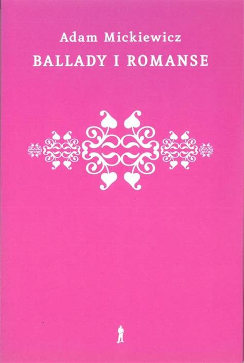 Ballady I Romanse Mickiewicz Adam Ksi Ka W Empik