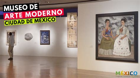 El Museo De Arte Moderno Ciudad De México Youtube