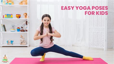 Easy Yoga Poses for Kids - Ekam Yoga Academy