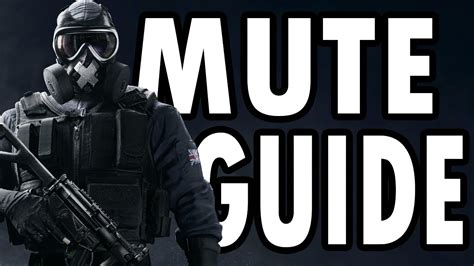 How To Play Mute Mute Guide Rainbow Six Siege Tips And Tricks Youtube