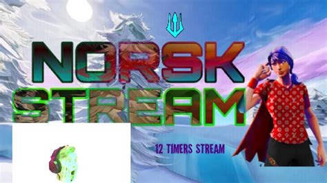 Norsk Fortnite Stream Open Zone Wars Og Open Lobby Join Yt Back