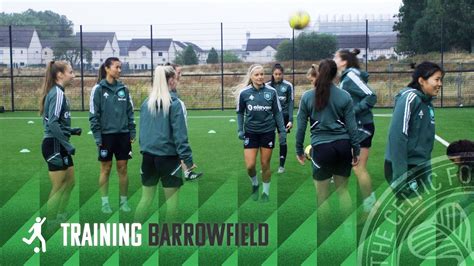 Celtic Fc Women S Training The Ghirls Prepare For Season Opener This