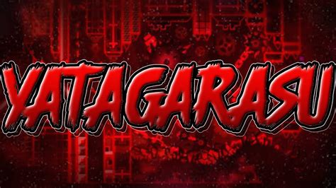 Yatagarasu 100 By TrusTa Extreme Demon Geometry Dash YouTube