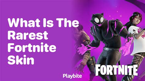 What is the Rarest Fortnite Skin? Exploring Epic's Exclusive Cosmetics ...