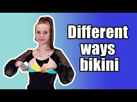 1 Bikini Top 6 Ways To Wear Try On Bikini Top