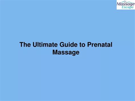 Ppt The Ultimate Guide To Prenatal Massage Powerpoint Presentation