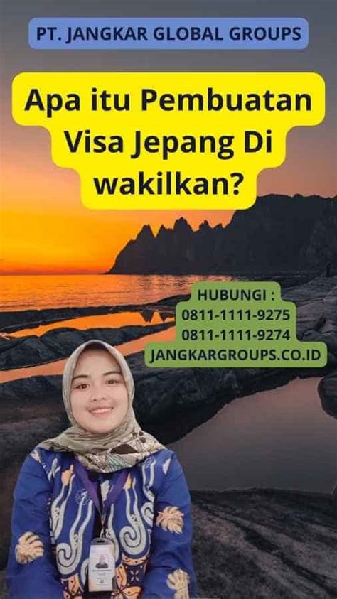 Pembuatan Visa Jepang Diwakilkan Panduan Lengkap Jangkar Global Groups